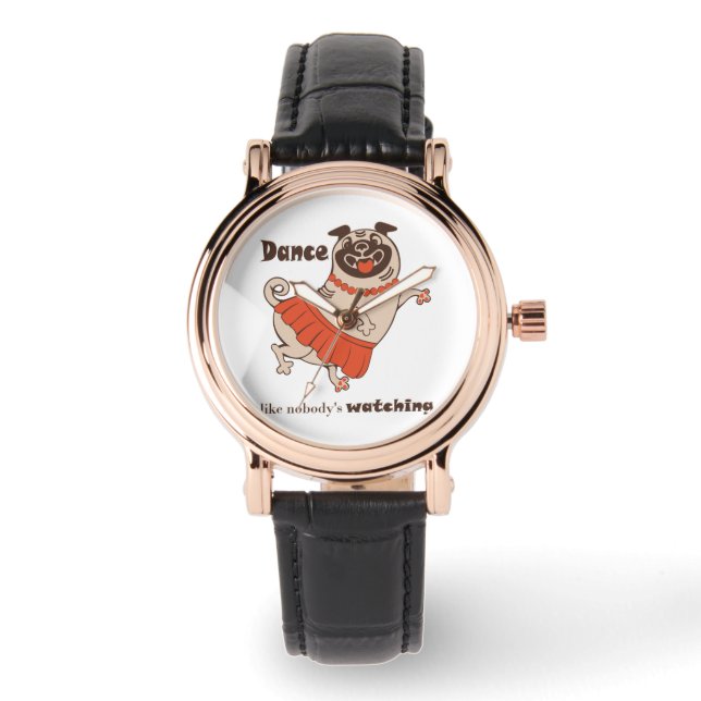 Dance like nobody is watching Pug Girl Horloge (Voorkant)