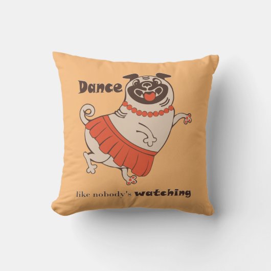 Dance like nobody is watching Pug Girl Kussen (Voorkant)
