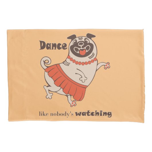 Dance like nobody is watching Pug Girl Kussensloop (Voorkant-Links)