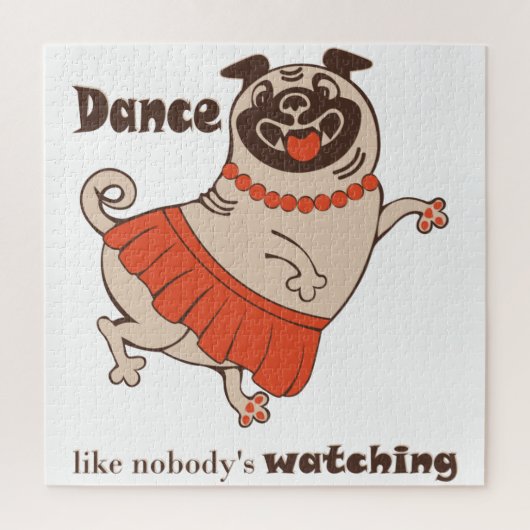 Dance like nobody is watching Pug Girl Legpuzzel (Verticaal)
