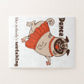 Dance like nobody is watching Pug Girl Legpuzzel (Horizontaal)