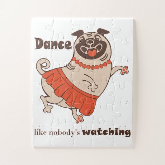 Dance like nobody is watching Pug Girl Legpuzzel (Verticaal)