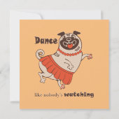 Dance like nobody is watching Pug Girl Save The Date (Achterkant)