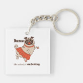 Dance like nobody is watching Pug Girl Sleutelhanger (Achterkant)
