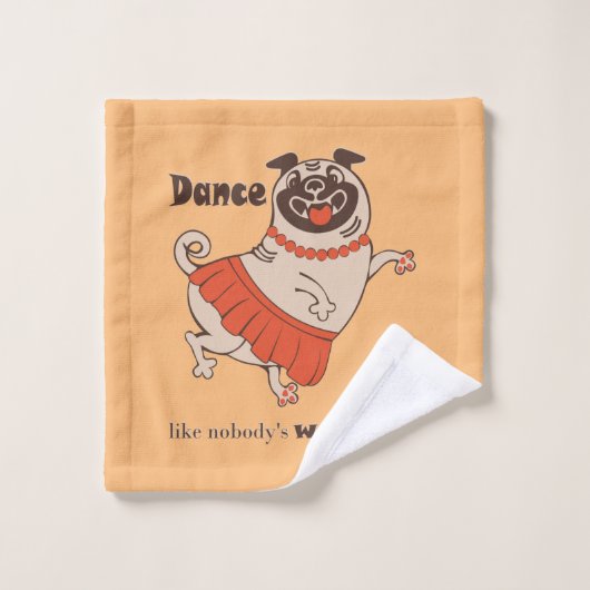 Dance like nobody is watching Pug Girl Washandje (Wasdoekje)