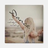 Dance like nobody's watching magneet (Voorkant)