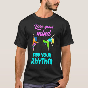 Dance Lose Your Mind vindt Rhythm Passion Soul Sal T-shirt