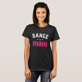 Dance Ma Proud Moeder Dancer Daughter T-shirt