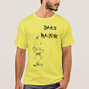 DANCE MACHINE ROBOT T-SHIRT
