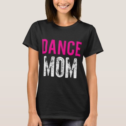 Dance Mam Dancer Ballet Practice T-shirt (Voorkant)