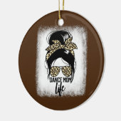 Dance Mam Life Messy Bun Ballerina Mam Gift Dance Keramisch Ornament (Links)