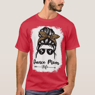 Dance mam Life messy bun-haar bril T-shirt