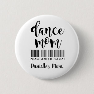 Dance Mam - Scan for Payment Personalized Ronde Button 5,7 Cm