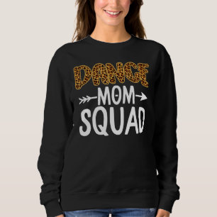 Dance Mam Squad Dancer Mama Life Leopard Mot Trui