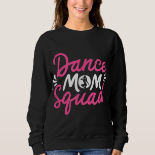 Dance Mam Squad Dancing Mama Cute Moederdag Dan Trui