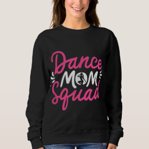 Dance Mam Squad Dancing Mama Cute Moederdag Dan Trui