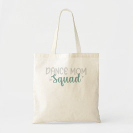 Dance Mam Squad Tote Bag
