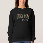 Dance Mam Squad Trui (Voorkant)