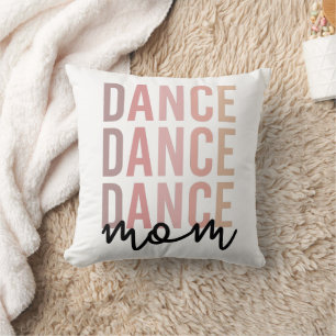 Dance mama   Dance Mama   Dancer Mama Gift Kussen