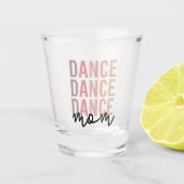Dance mama | Dance Mama | Dancer Mama Gift Shot Glas (Voorkant)