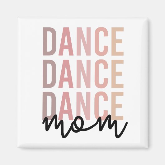 Dance mama | Dance Mama | Dancer Mama Gifts Magneet (Voorkant)