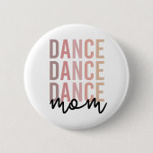 Dance mama | Dance Mama | Dancer Mama Gifts Ronde Button 5,7 Cm (Voorkant)