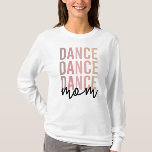 Dance mama   Dance Mama   Dancer Mama Gifts T-shirt