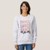 Dance mama | Dance Mama | Dancer Mama Gifts Trui (Voorkant volledig)