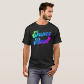 Dance mama danst mama t-shirt (Voorkant volledig)