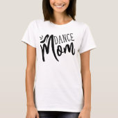 Dance mama Funny Dance mama Moederdag T-shirt (Voorkant)