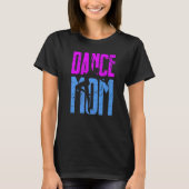 Dance mama Leopard Dance mama Moederdag T-shirt (Voorkant)