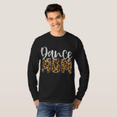 Dance mama Leopard Funny Dance mama Moederdag T-shirt (Voorkant volledig)