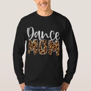 Dance mama Leopard Funny Dance mama Moederdag T-shirt