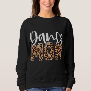 Dance mama Leopard Funny Dance mama Moederdag Trui