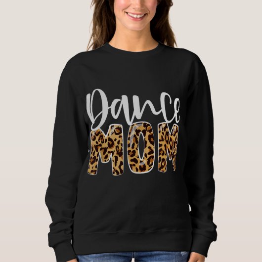 Dance mama Leopard Funny Dance mama Moederdag Trui (Voorkant)