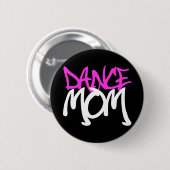 Dance mama ronde button 5,7 cm (Voorkant /achterkant)