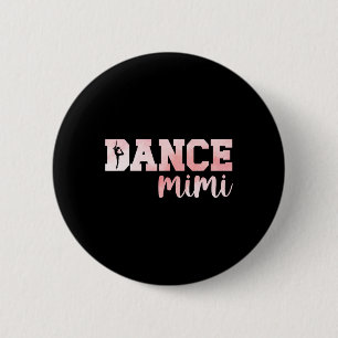 Dance Mimi van een danser Mimi Dancing Mimi Oma Ronde Button 5,7 Cm