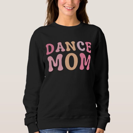 Dance Mom  Dance Mom Mother's Day Trui (Voorkant)