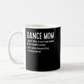 Dance Mom Definition Funny Dance Lover Mother's Da Koffiemok (Links)