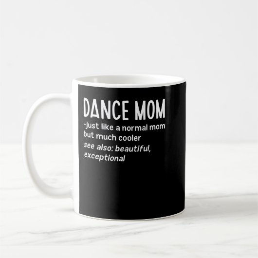 Dance Mom Definition Funny Dance Lover Mother's Da Koffiemok (Links)