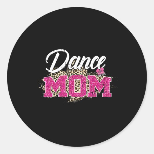 Dance Mom Leopard Funny Dancing Mom Moederdag Ronde Sticker (Voorkant)