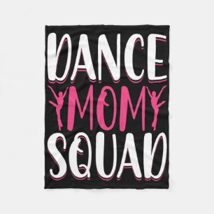 Dance Mom Squad - Dance Lover Dancer Mom Funny Mot Fleece Deken
