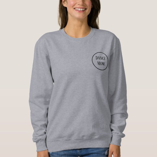 Dance Mom Sweatshirt met Back Personalisatie (Voorkant)