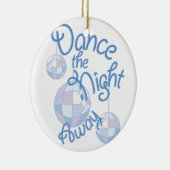 Dance Night Away Keramisch Ornament (Rechts)