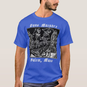 Dance of Dans Macabre Salem Mass Skeleton T-shirt