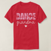 Dance oma van een dansergrootmoeder t-shirt (Design voorkant)