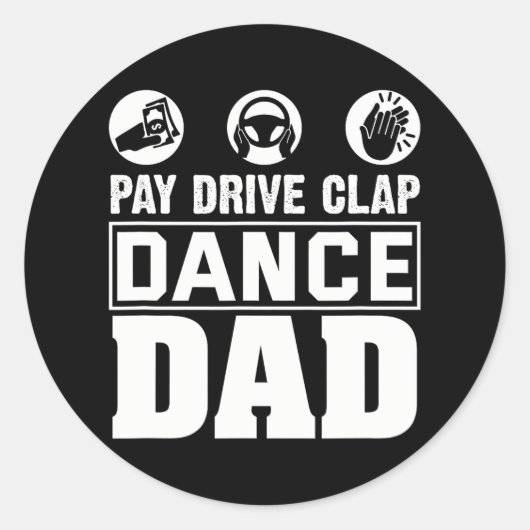 Dance Pap Trots Dancer Daddy Finance Humor Ronde Sticker (Voorkant)