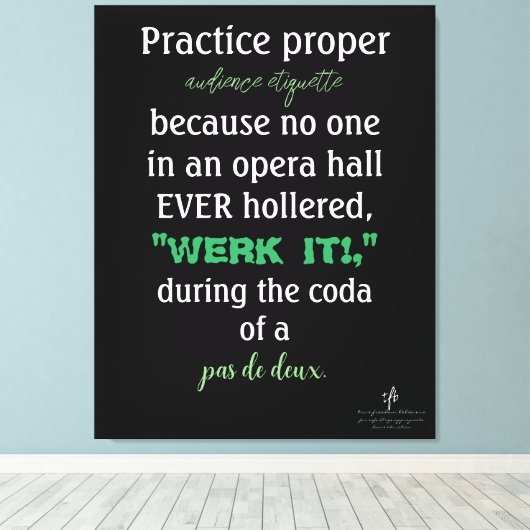 Dance Parents Audience Etiquette Green Canvas Afdruk (Insitu (Houten vloer))