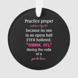 Dance Parents Audience Etiquette Pink Acryllic Ornament