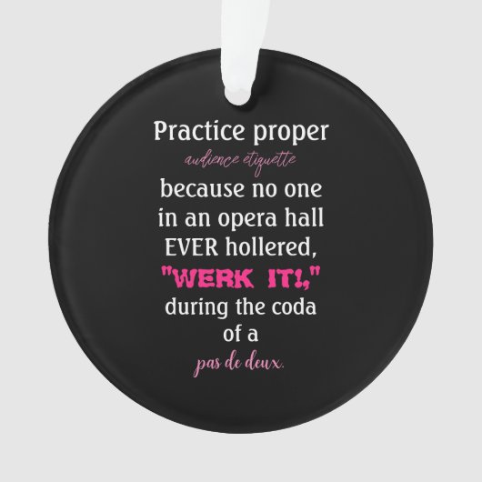 Dance Parents Audience Etiquette Pink Acryllic Ornament (voorkant)